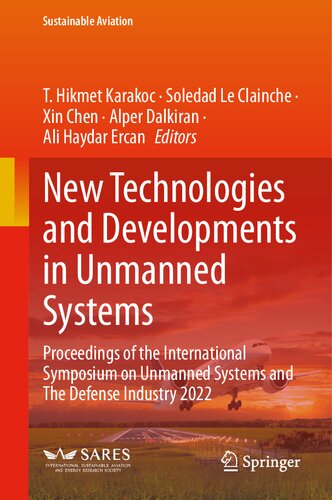 New Technologies and Developments in Unmanned Systems: Proceedings of the International Symposium on Unmanned Systems and The Defense Industry 2022 (Sustainable Aviation)