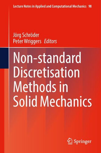 Non-standard Discretisation Methods in Solid Mechanics (Lecture Notes in Applied and Computational Mechanics, 98)