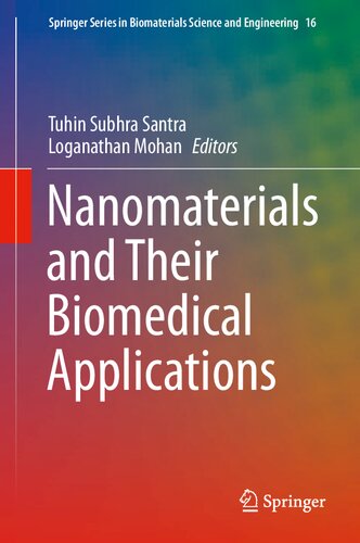 Nanomaterials and Their Biomedical Applications (Springer Series in Biomaterials Science and Engineering, 16)