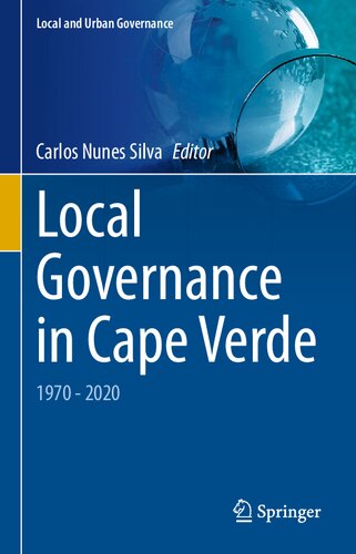 Local Governance in Cape Verde: 1970 - 2020 (Local and Urban Governance)