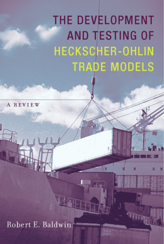 The Development and Testing of Heckscher-Ohlin Trade Models: A Review (Ohlin Lectures)