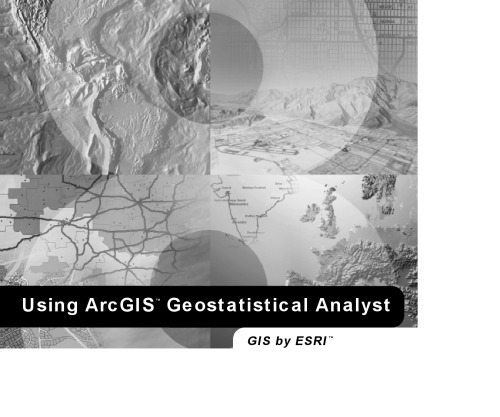 Using ArcGIS Geostatistical Analyst