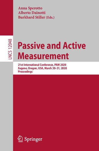 Passive and Active Measurement: 21st International Conference, PAM 2020, Eugene, Oregon, USA, March 30–31, 2020, Proceedings (Computer Communication Networks and Telecommunications)