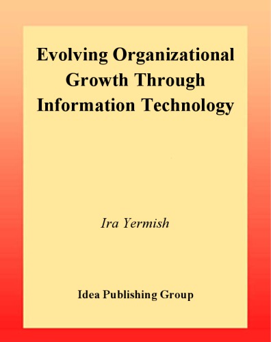 Evolving Organizational Growth through Information Technology