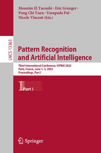 Pattern Recognition and Artificial Intelligence: Third International Conference, ICPRAI 2022, Paris, France, June 1–3, 2022, Proceedings, Part I (Lecture Notes in Computer Science)