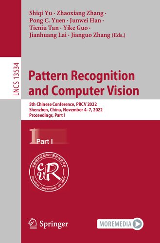 Pattern Recognition and Computer Vision: 5th Chinese Conference, PRCV 2022, Shenzhen, China, November 4–7, 2022, Proceedings, Part I (Lecture Notes in Computer Science, 13534)