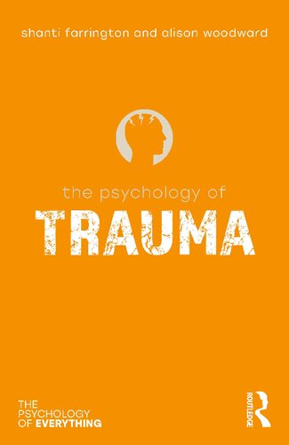 The Psychology of Trauma (The Psychology of Everything)