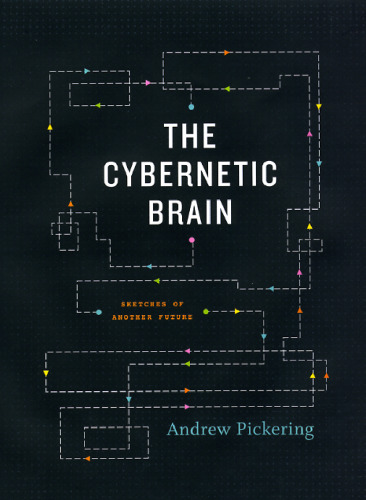 The Cybernetic Brain: Sketches of Another Future