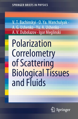 Polarization Correlometry of Scattering Biological Tissues and Fluids (SpringerBriefs in Physics)