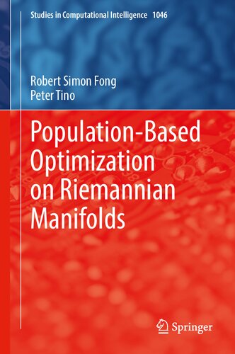 Population-Based Optimization on Riemannian Manifolds (Studies in Computational Intelligence, 1046)