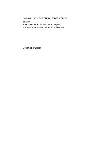 Creep of Crystals: High-Temperature Deformation Processes in Metals, Ceramics and Minerals (Cambridge Earth Science Series)