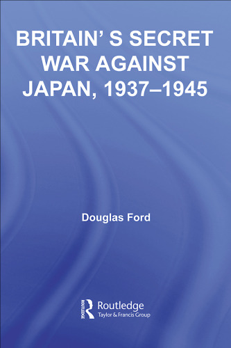 Britain Secret War Against Japan (Studies in Intelligence)