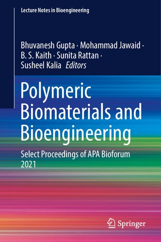 Polymeric Biomaterials and Bioengineering: Select Proceedings of APA Bioforum 2021 (Lecture Notes in Bioengineering)