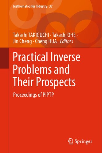 Practical Inverse Problems and Their Prospects: Proceedings of PIPTP (Mathematics for Industry, 37)