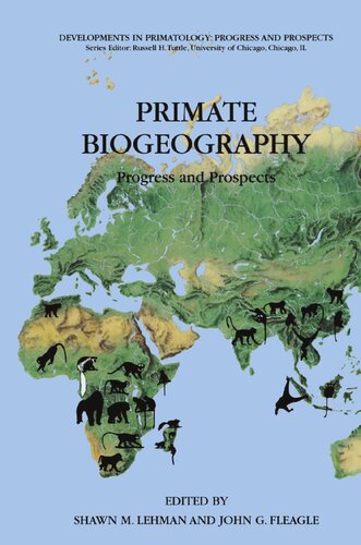 Primate Biogeography: Progress and Prospects (Developments in Primatology: Progress and Prospects)