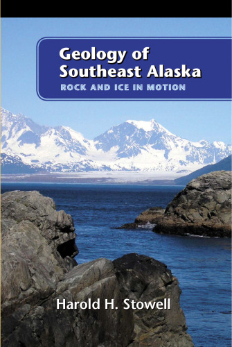 Geology of Southeast Alaska: Rock and Ice in Motion