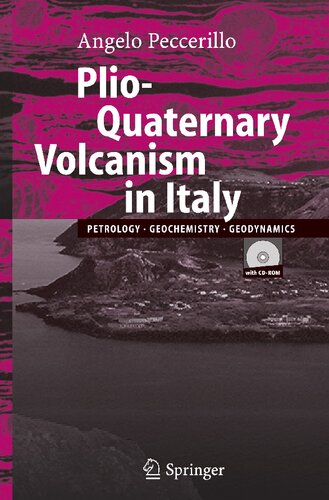 Plio-Quaternary Volcanism in Italy: Petrology, Geochemistry, Geodynamics