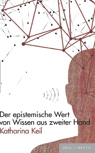 Der epistemische Wert von Wissen aus zweiter Hand