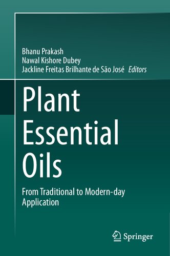 Plant Essential Oils: From Traditional to Modern-day Application