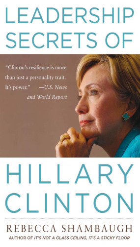 Leadership Secrets of Hillary Clinton