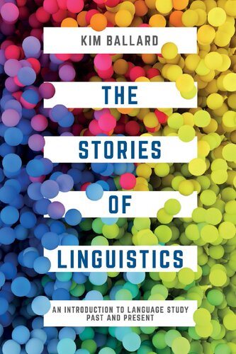 The STorieS of LinguiSTicS: An introduction to LAnguAge study pAst And present