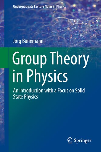 Group Theory in Physics: An Introduction with a Focus on Solid State Physics