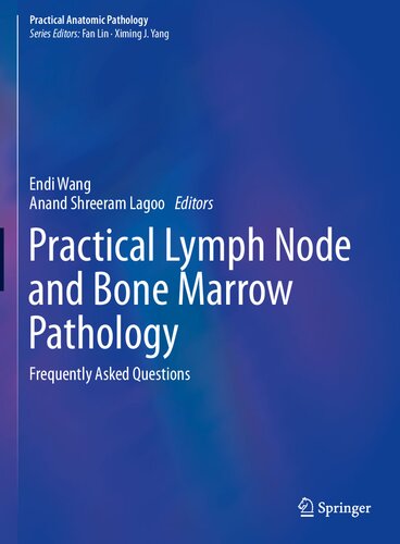 Practical Lymph Node and Bone Marrow Pathology: Frequently Asked Questions (Practical Anatomic Pathology)