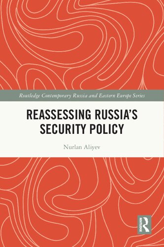 Reassessing Russia's Security Policy (Routledge Contemporary Russia and Eastern Europe Series)