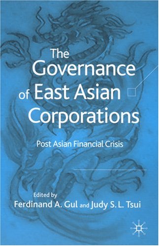 The Governance of East Asian Corporations: Post Asian Financial Crisis