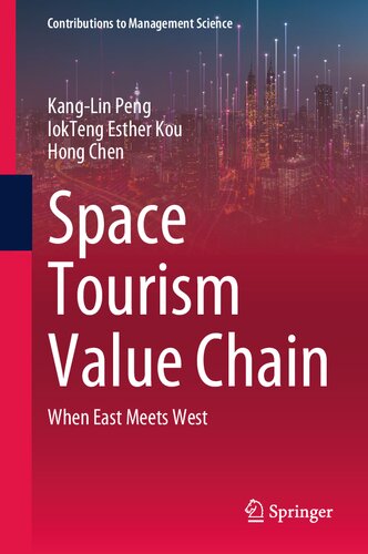 Space Tourism Value Chain: When East Meets West (Contributions to Management Science)