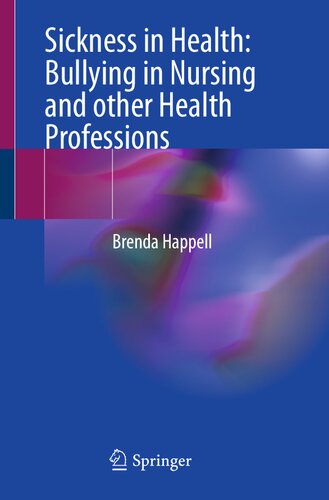 Sickness in Health: Bullying in Nursing and other Health Professions