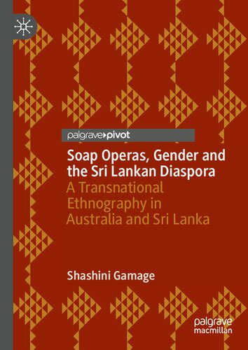 Soap Operas, Gender and the Sri Lankan Diaspora: A Transnational Ethnography in Australia and Sri Lanka