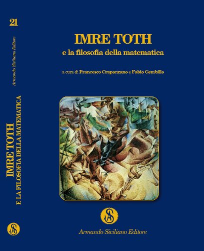 Direttori: Mauro Ceruti e Giuseppe Gembillo 
Imre Toth e la filosofia della matematica