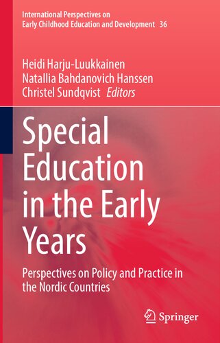 Special Education in the Early Years: Perspectives on Policy and Practice in the Nordic Countries (International Perspectives on Early Childhood Education and Development, 36)