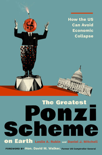 The Greatest Ponzi Scheme on Earth - How the US Can Avoid Economic Collapse