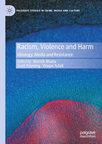 Racism, Violence and Harm: Ideology, Media and Resistance (Palgrave Studies in Crime, Media and Culture)