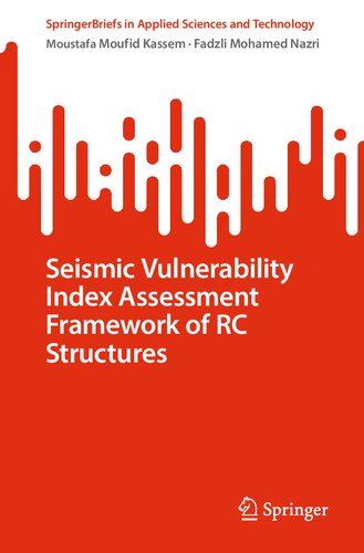 Seismic Vulnerability Index Assessment Framework of RC Structures (SpringerBriefs in Applied Sciences and Technology)