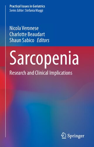 Sarcopenia: Research and Clinical Implications (Practical Issues in Geriatrics)