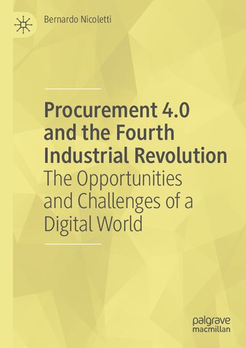 Procurement 4.0 and the Fourth Industrial Revolution: The Opportunities and Challenges of a Digital World