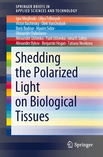 Shedding the Polarized Light on Biological Tissues (SpringerBriefs in Applied Sciences and Technology)