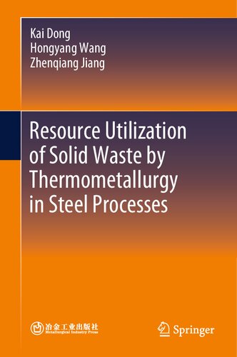 Resource Utilization of Solid Waste by Thermometallurgy in Steel Processes