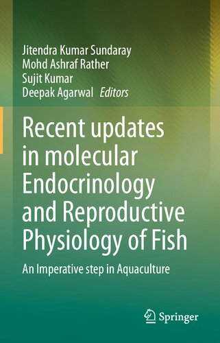 Recent updates in molecular Endocrinology and Reproductive Physiology of Fish: An Imperative step in Aquaculture