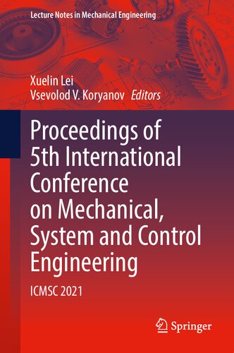 Proceedings of 5th International Conference on Mechanical, System and Control Engineering: ICMSC 2021 (Lecture Notes in Mechanical Engineering)