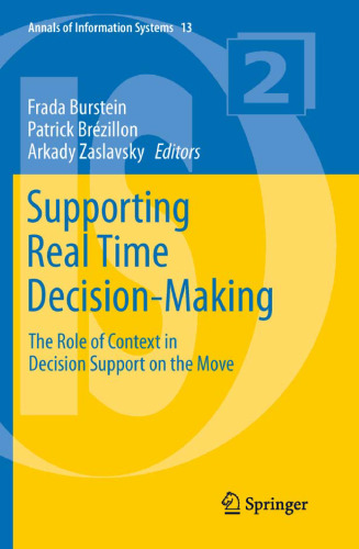 Supporting Real Time Decision-Making: The Role of Context in Decision Support on the Move