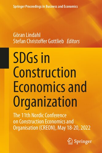 SDGs in Construction Economics and Organization: The 11th Nordic Conference on Construction Economics and Organisation (CREON), May 18-20, 2022 (Springer Proceedings in Business and Economics)