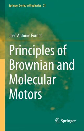 Principles of Brownian and Molecular Motors (Springer Series in Biophysics, 21)