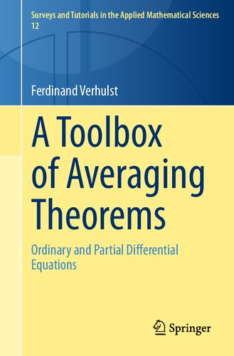 A Toolbox of Averaging Theorems: Ordinary and Partial Differential Equations (Surveys and Tutorials in the Applied Mathematical Sciences)