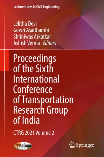 Proceedings of the Sixth International Conference of Transportation Research Group of India: CTRG 2021 Volume 2 (Lecture Notes in Civil Engineering, 272)