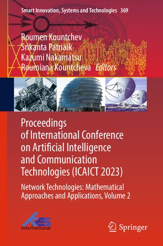 Proceedings of International Conference on Artificial Intelligence and Communication Technologies (ICAICT 2023): Network Technologies: Mathematical ... Innovation, Systems and Technologies, 369)