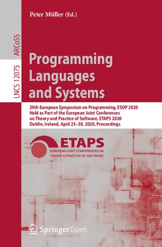 Programming Languages and Systems: 29th European Symposium on Programming, ESOP 2020, Held as Part of the European Joint Conferences on Theory and ... Computer Science and General Issues)